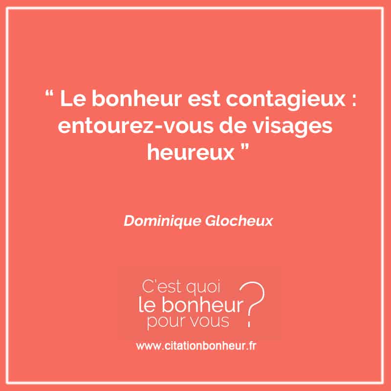 le_bonheur_est_contagieux_entourez_vous_de_visages_heureux