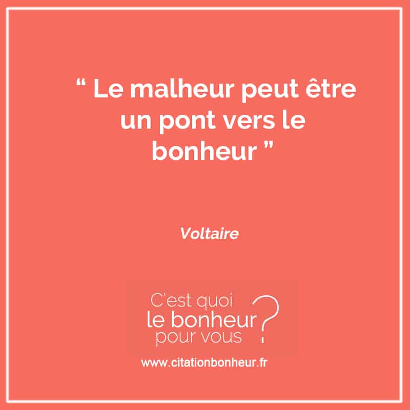 Le Malheur Peut Etre Un Pont Vers Le Bonheur Citation Bonheur