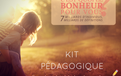 Nouveau: Le kit pédagogique du film “C’est quoi le bonheur pour vous?” est disponible