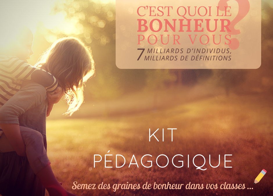 Nouveau: Le kit pédagogique du film “C’est quoi le bonheur pour vous?” est disponible