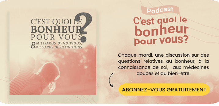 podcast c'est quoi le bonheur pour vous ?